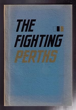 The Fighting Perths: The Story of the First Century in the Life of a Canadian County Regiment