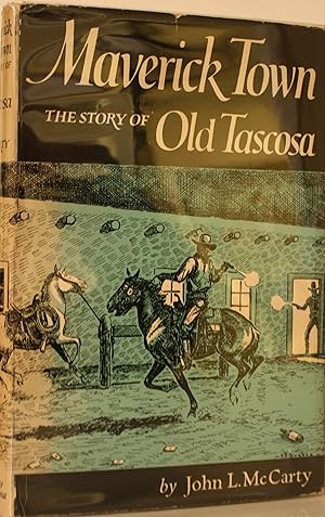 Image du vendeur pour Maverick Town, The Story of Old Tascosa, mis en vente par Old West Books  (ABAA)