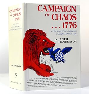CAMPAIGN OF CHAOS--1776 In the Jaws of the Juggernaut an Eaglet Held the Stars