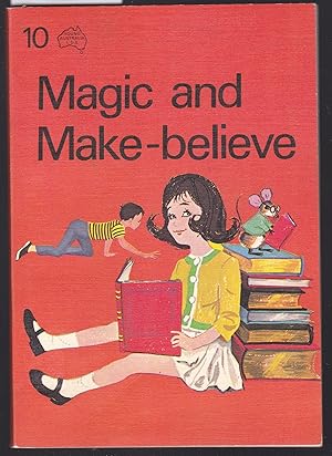 Magic and Make Believe - Young Australia Language Development Scheme Bridge Book Ten