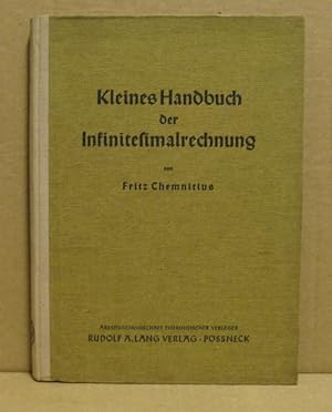 Kleines Handbuch der Infinitesimalrechnung Eine Sammlung von 350 ausgewählten vollständig durchge...