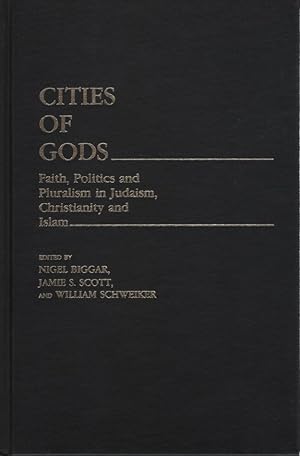 Bild des Verkufers fr Cities of God: Faith, Politics and Pluralism in Judaism, Christianity and Islam. zum Verkauf von Fundus-Online GbR Borkert Schwarz Zerfa