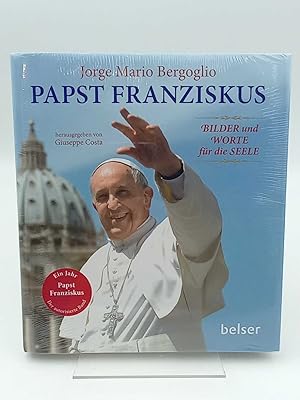 Bild des Verkufers fr Papst Franziskus: Bilder und Worte fr die Seele zum Verkauf von Antiquariat Smock