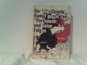 Der sogenannte Kampf gegen den " PERSONENKULT " und seine Folgen.