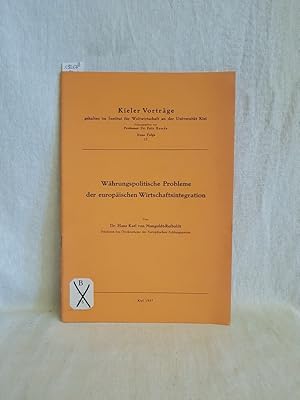 Immagine del venditore per Whrungspolitische Probleme der europischen Wirtschaftsintegration. (= Kieler Vortrge, Neue Folge 12). venduto da Versandantiquariat Waffel-Schrder