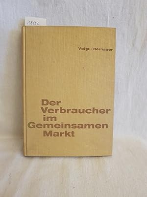 Bild des Verkufers fr Der Verbraucher im Gemeinsamen Markt. (= Schriftenreihe zum Handbuch fr europische Wirtschaft, Bd. 25). zum Verkauf von Versandantiquariat Waffel-Schrder