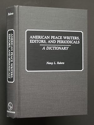 American Peace Writers, Editors, and Periodicals: A Dictionary