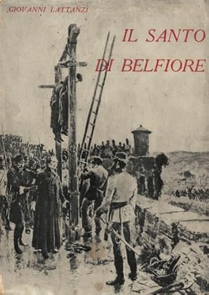 Bild des Verkufers fr Il santo di Belfiore. (La storia di petro Calvi). zum Verkauf von FIRENZELIBRI SRL