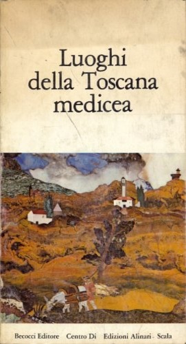 Seller image for Luoghi della Toscana medicea. for sale by FIRENZELIBRI SRL