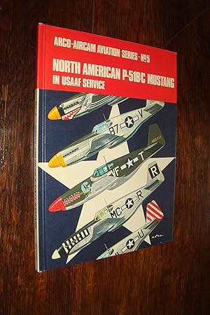 Seller image for ARCO Aircam Aviation Series No. 5 (hardcover) North American P-51 B / C Mustang Fighter in USAAF Service for sale by Medium Rare Books