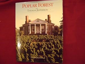 Immagine del venditore per Poplar Forest and Thomas Jefferson. venduto da BookMine