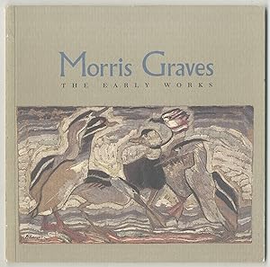 Bild des Verkufers fr [Exhibition Catalog]: Morris Graves: The Early Works zum Verkauf von Between the Covers-Rare Books, Inc. ABAA