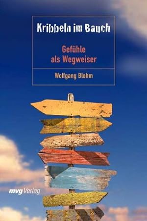 Image du vendeur pour Kribbeln im Bauch : Gefhle als Wegweiser. mis en vente par Antiquariat Buchhandel Daniel Viertel