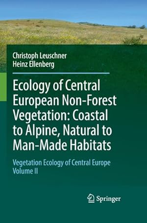 Imagen del vendedor de Ecology of Central European Non-Forest Vegetation: Coastal to Alpine, Natural to Man-Made Habitats : Vegetation Ecology of Central Europe, Volume II a la venta por AHA-BUCH GmbH