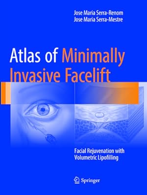 Bild des Verkufers fr Atlas of Minimally Invasive Facelift : Facial Rejuvenation with Volumetric Lipofilling zum Verkauf von AHA-BUCH GmbH