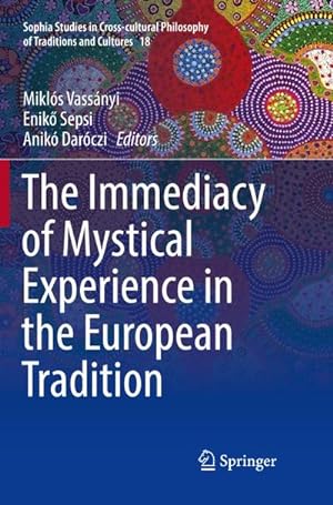 Imagen del vendedor de The Immediacy of Mystical Experience in the European Tradition a la venta por AHA-BUCH GmbH