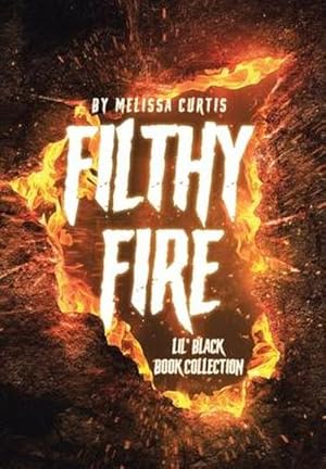 Seller image for Filthy Fire : Lil' Black Book Collection for sale by AHA-BUCH GmbH