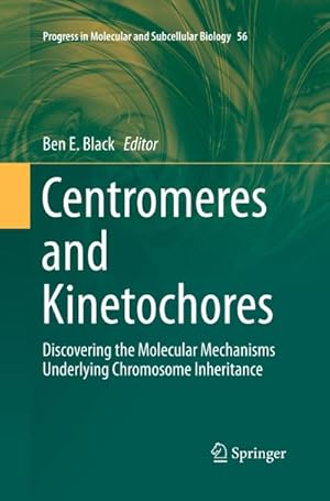 Bild des Verkufers fr Centromeres and Kinetochores : Discovering the Molecular Mechanisms Underlying Chromosome Inheritance zum Verkauf von AHA-BUCH GmbH