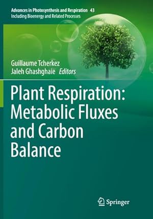 Bild des Verkufers fr Plant Respiration: Metabolic Fluxes and Carbon Balance zum Verkauf von AHA-BUCH GmbH