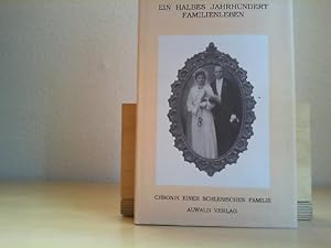 Imagen del vendedor de Ein halbes Jahrhundert Familienleben : (1900 - 1950) ; Chronik einer schlesischen Familie. a la venta por Antiquariat im Schloss