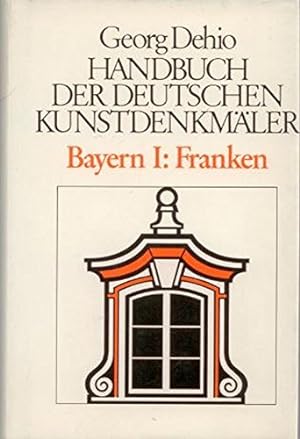 Handbuch der deutschen Kunstdenkmäler; Teil: Franken : d. Regierungsbezirke Oberfranken, Mittelfr...