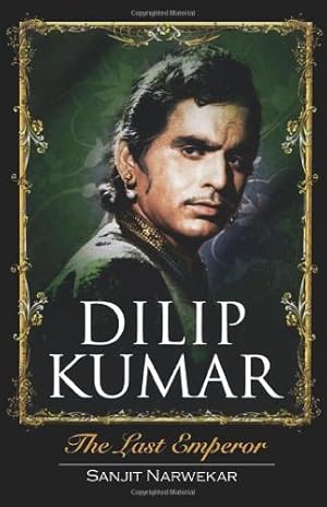 Bild des Verkufers fr Dilip Kumar: The Last Emperor zum Verkauf von WeBuyBooks