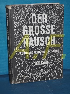 Bild des Verkufers fr Der grosse Rausch : Russlandfeldzug 1941 - 1945 zum Verkauf von Antiquarische Fundgrube e.U.