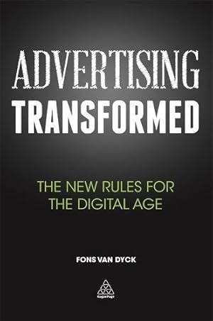 Seller image for Advertising Transformed: The New Rules for the Digital Age for sale by WeBuyBooks