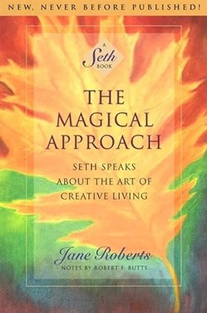 Imagen del vendedor de The Magical Approach: Seth Speaks about the Art of Creative Living (Paperback) a la venta por AussieBookSeller