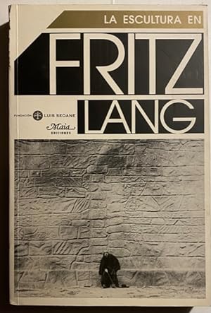 Seller image for La Escultura de Fritz Lang for sale by Largine