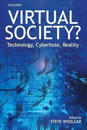 Seller image for Virtual Society?: Technology, Cyberbole, Reality for sale by WeBuyBooks