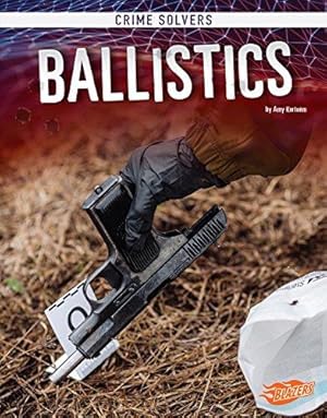 Bild des Verkufers fr Ballistics (Crime Solvers) zum Verkauf von WeBuyBooks