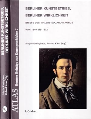 Seller image for Berliner Kunstbetrieb, Berliner Wirklichkeit. Briefe des Malers Eduard Magnus von 1840 bis 1872. for sale by Antiquariat an der Nikolaikirche
