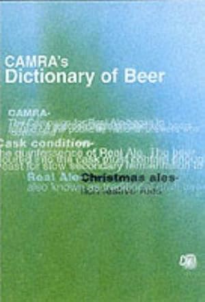 Seller image for Dictionary of Beer: CAMRA's A-Z of Beer and Brewing Terms for sale by WeBuyBooks
