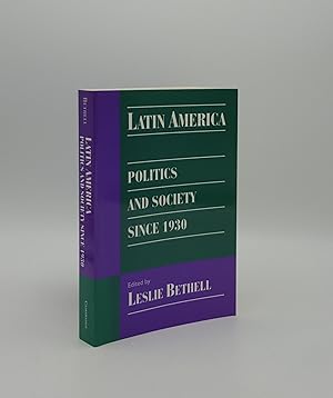 Bild des Verkufers fr LATIN AMERICA Politics and Society Since 1930 zum Verkauf von Rothwell & Dunworth (ABA, ILAB)