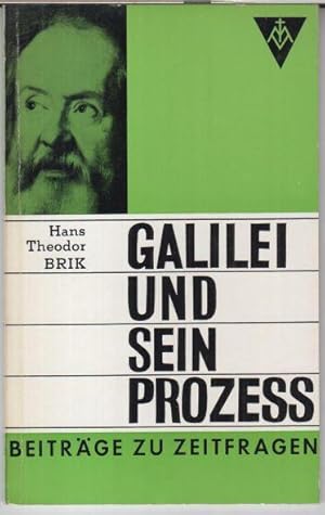 Seller image for Galilei und sein Prozess. - Beitrge zu Zeitfragen for sale by Antiquariat Carl Wegner