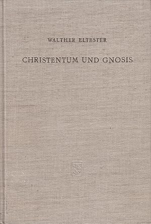 Bild des Verkufers fr Christentum und Gnosis : Aufstze / Walther Eltester; Zeitschrift fr die neutestamentliche Wissenschaft / Beihefte zur Zeitschrift fr die neutestamentliche Wissenschaft ; 37 zum Verkauf von Licus Media