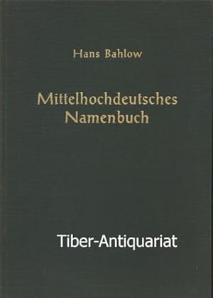 Mittelhochdeutsches Namenbuch nach schlesischen Quellen. Ein Denkmal des Deutschtums von Hans Bah...