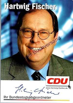 Seller image for Original Autogramm Hartwig Fischer MdB CDU /// Autograph signiert signed signee for sale by Antiquariat im Kaiserviertel | Wimbauer Buchversand