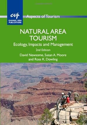 Seller image for Natural Area Tourism: Ecology, Impacts and Management (Aspects of Tourism) by Moore, Susan A., David Newsome, Dowling, Ross K. [Paperback ] for sale by booksXpress