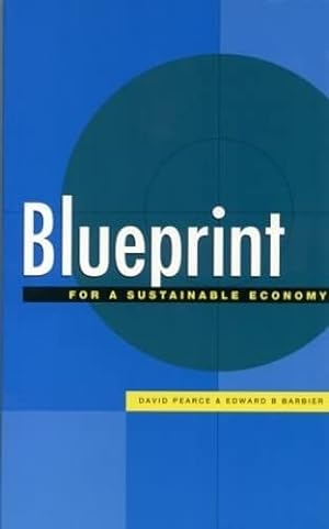 Seller image for Blueprint for a Sustainable Economy (Blueprint Series) for sale by WeBuyBooks