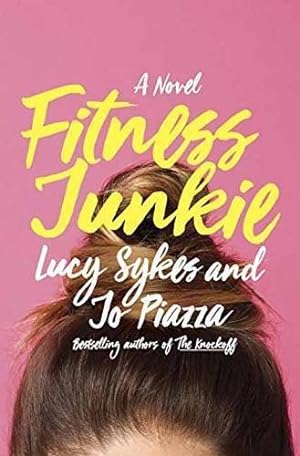Bild des Verkufers fr Fitness Junkie: A Novel zum Verkauf von WeBuyBooks
