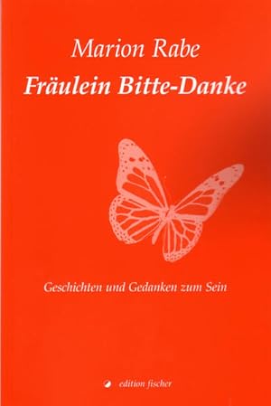 Immagine del venditore per Frulein Bitte-Danke: Geschichten und Gedanken zum Sein venduto da Gerald Wollermann