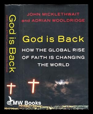 Imagen del vendedor de God is back : how the global rise of faith will change the world / John Micklethwait and Adrian Wooldridge a la venta por MW Books Ltd.
