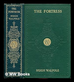 Image du vendeur pour The fortress / a novel by Hugh Walpole mis en vente par MW Books Ltd.