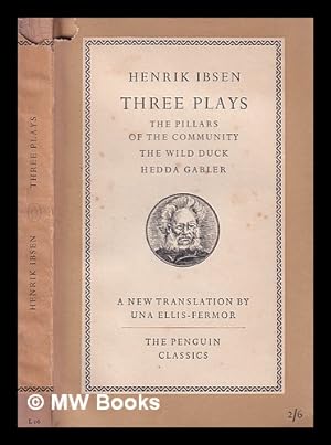 Immagine del venditore per Three plays / Henrik Ibsen ; translated by Una Ellis-Fermor venduto da MW Books Ltd.