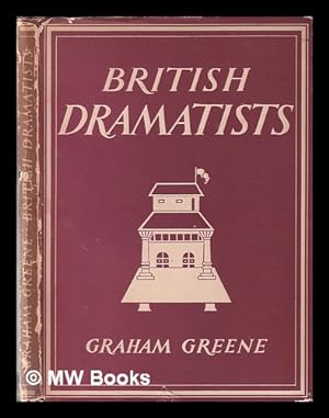 Seller image for British dramatists / Graham Greene ; with 8 plates in colour and 26 illustrations in black & white for sale by MW Books Ltd.