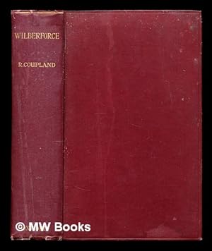Seller image for Wilberforce : a narrative / by R. Coupland for sale by MW Books Ltd.