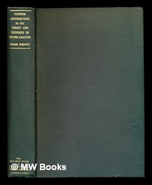 Seller image for Further contributions to the theory and technique of psycho-analysis / by Sndor Ferenczi ; compiled by John Rickman ; authorised translation by Jane Isabel Suttie [and others] for sale by MW Books Ltd.