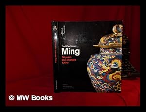 Seller image for The BP exhibition: Ming : 50 years that changed China / edited by by Craig Clunas and Jessica Harrison-Hall. for sale by MW Books Ltd.